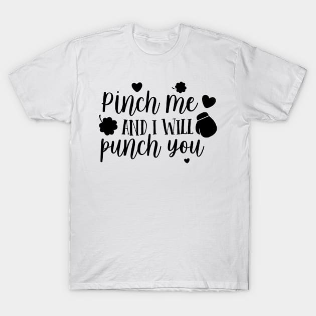 Pinch Me and I Will Punch You Shamrock Boxing T-Shirt by magazin